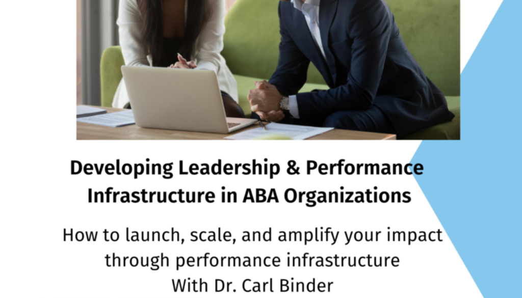Developing Leadership & Performance Infrastructure in ABA Organizations